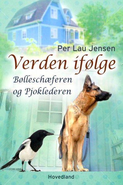 Verden ifølge bølleschæferen og pjoklederen
